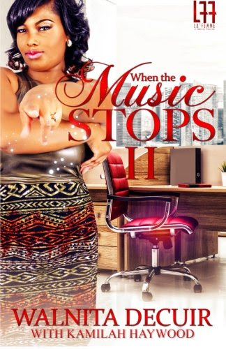 When the music stops 2, by Walnita Decuir, Kamilah Haywood