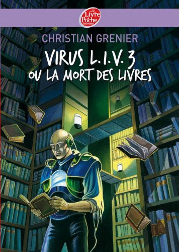 Virus L.I.V. 3 ou La mort des livres (Contemporain t. 653)
