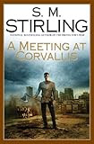 A Meeting At Corvallis, by S. M. Stirling