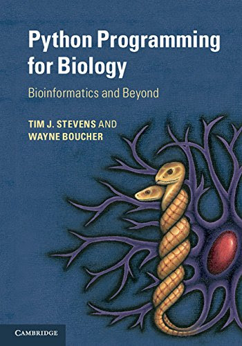 Python Programming for Biology: Bioinformatics and BeyondBy Tim J. Stevens, Wayne Boucher
