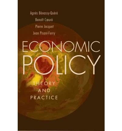 [ Economic Policy: Theory and Practice , by Benassy-Quere, Agnes ( Author ) Hardcover 2010 ], by Agnes Benassy-Quere