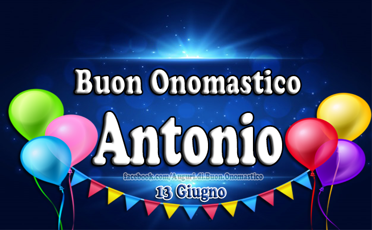 Auguri Di Onomastico Antonio 13 Giugno Auguri Di Buon Onomastico