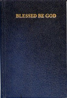Blessed Be GodBy OP & Fr John A. McHugh, O Fr Charles J.