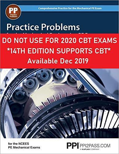 Practice Problems For The Mechanical Engineering PE Exam 13th Ed
Comprehensive Practice For The Mechanical Pe