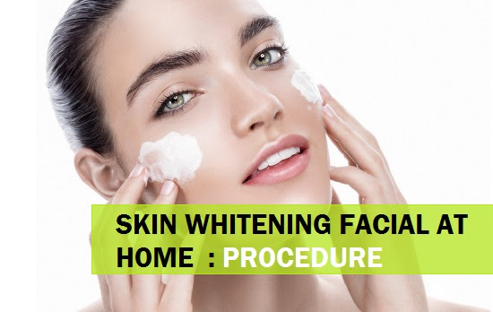skin whitening facial at home using natural products
