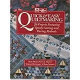 Quick & Easy Quiltmaking: 26 Projects Featuring Speedy Cutting and Piecing Methods