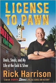License To Pawn Deals Steals And My Life At The Gold