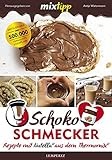 mixtipp Schoko-Schmecker: nutella-Rezepte aus dem Thermomix:
nutella®-Rezepte mit dem Thermomix® ( buch download komplett
zusammenfassung deutch ePub