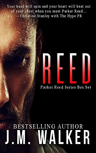 Reed: Parker Reed Series Box Set, by J.M. Walker