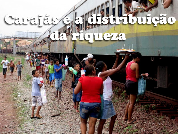 O trem de Carajás e a pobreza...
