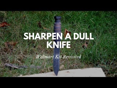 Walmart Kit Revisited: Sharpen a Dull Knife