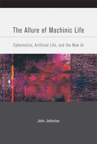 The Allure Of Machinic Life Cybernetics Artificial Life And The New AI
MIT Press