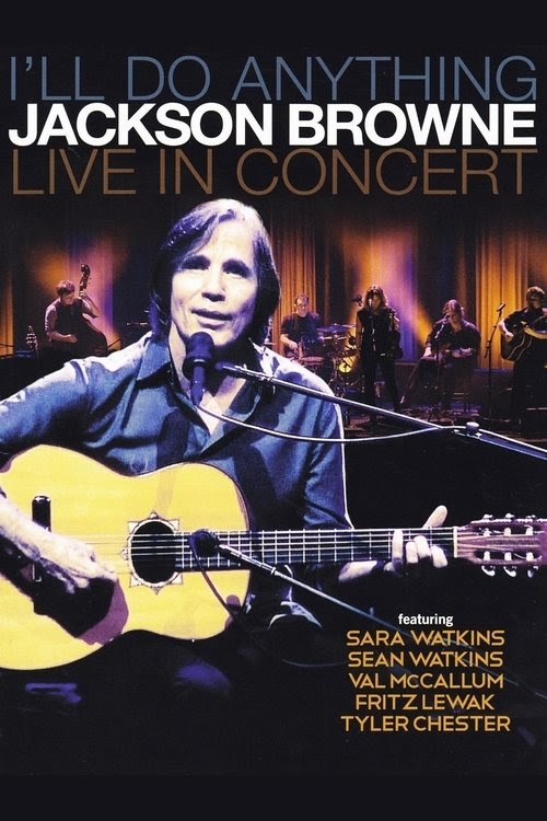 Jackson Browne: I'll Do Anything - Live In Concert تنزيل فيلم كامل عبر
الإنترنت بترجمة عربية 2013