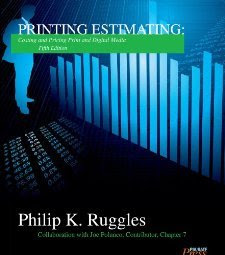 Printing Estimating, 5th Edition: Costing and Pricing Print and Digital Media [Spiral-bound] [2008] 5 Ed. Philip K RugglesBy Philip K Ru