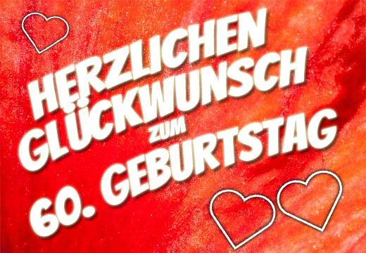 60.Geburtstag Glückwünsche und Sprüche