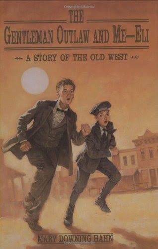 The Gentleman Outlaw and Me--Eli, by Mary Downing Hahn