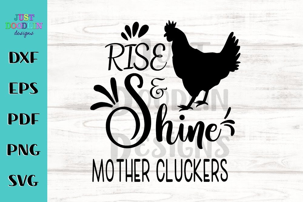 Download Free 87 Mother Clucker Svg SVG PNG EPS DXF File for Cricut, Silhouette and Other Machine