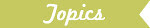 topics
