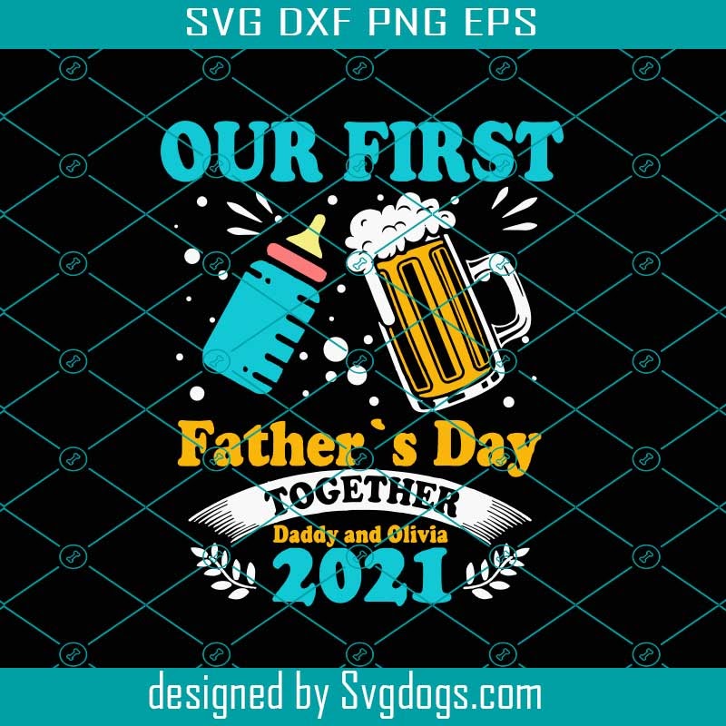 Download Our First Father&#039;s Day Svg - 119+ SVG Design FIle for Cricut, Silhouette and Other Machine