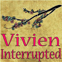 Vivien...Interrupted