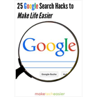 25 Google Search Hacks to Make Life Easier