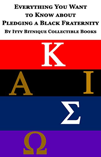 Everything You Want to Know about Pledging a Black Fraternity, by Itty Bitnique