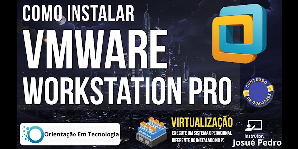 Explorando o VMware: Guia Completo de Download, Instalação e Exploração das Últimas Novidades - VMware Workstation 17 e Mais!