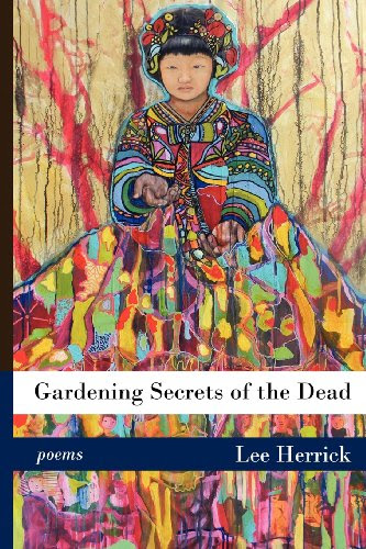Gardening Secrets of the DeadBy Lee Herrick