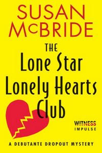 The Lone Star Lonely Hearts Club by Susan McBride