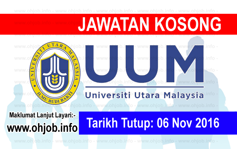 Jawatan Kerja Kosong Universiti Utara Malaysia (UUM) logo www.ohjob.info november 2016