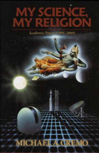 My Science, My Religion: Academic Papers (1994-2009)By Michael A. Cremo