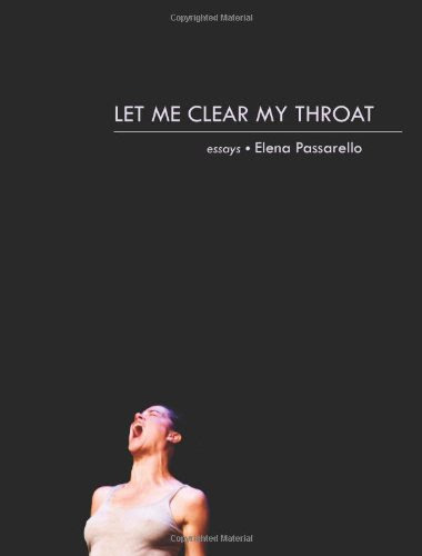 Let Me Clear My Throat: Essays, by Elena Passarello