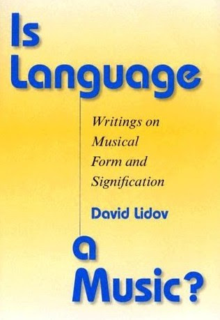David Lidov, ‘Is Language a Music?’ 