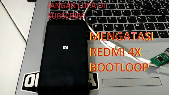 Cara Memperbaiki Xiaomi Redmi 4x Bootloop