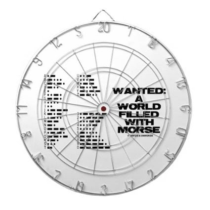 Wanted: A World Filled With Morse (Morse Code) Dart Boards