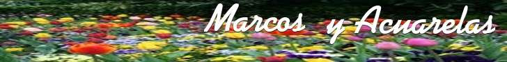 MARCOS Y ACUARELAS