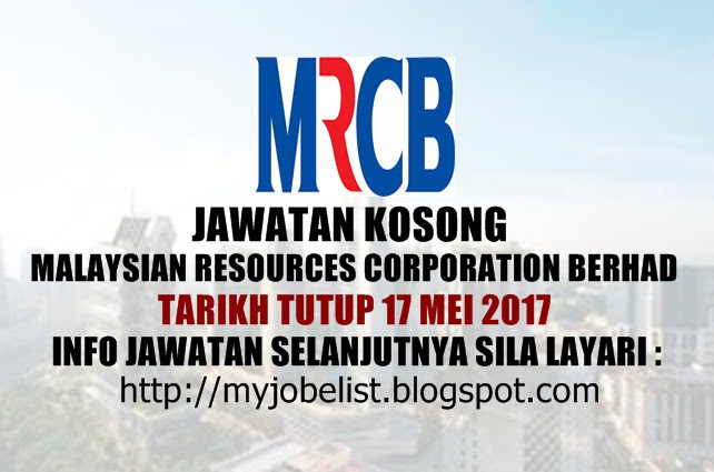 Jawatan Kosong Malaysian Resources Corporation Berhad (MRCB) Mei 2017