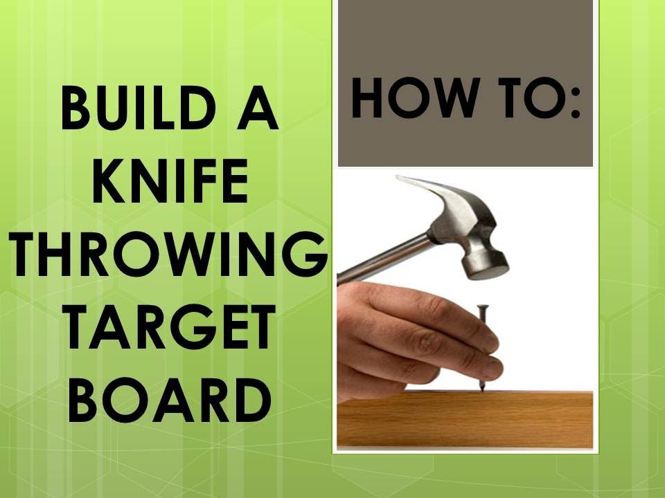 How To Build A Knife Throwing Target Board - Plus Testing My Knives on