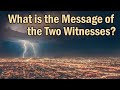 The Message of the Two Witnesses - God's Word Will Go Forth And Cannot Be Stopped