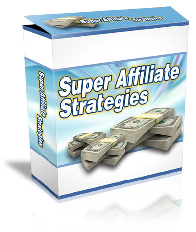 Super Affiliate Marketng Strategies