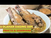 5 Resep Olahan Daging Sapi Praktis dan Sederhana Enaknya Bikin Lidah Bergoyang, Video paling baru!