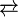 \overrightarrow{\leftarrow}