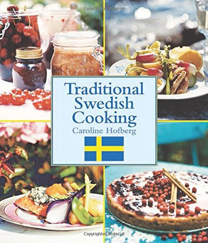 Traditional Swedish Cooking, by Caroline Hofberg