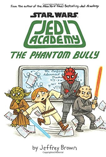 The Phantom Bully (Star Wars: Jedi Academy #3), by Jeffrey Brown