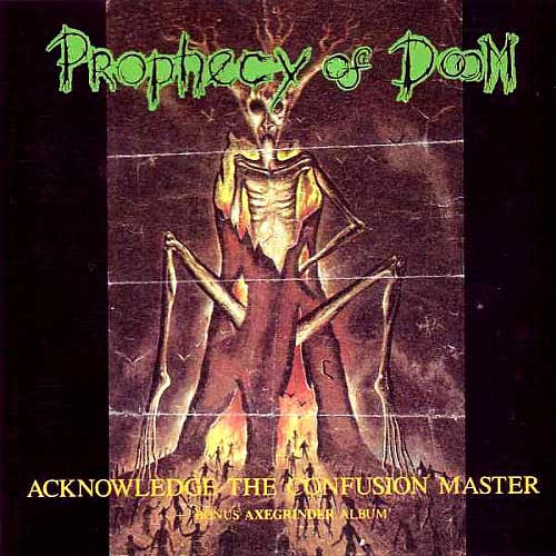 Prophecy Of Doom - Acknowledge The Confusion Master 1990