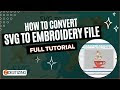 How To Convert SVG To Embroidery File – Full Tutorial || Zdigitizing