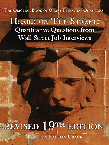 Heard on The Street: Quantitative Questions from Wall Street Job Interviews
