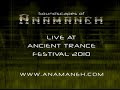 Видео Anamaneh @ Ancient Trance Festival