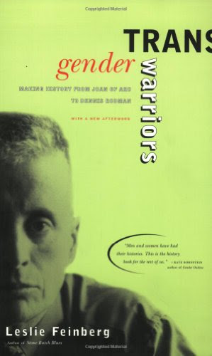 Transgender Warriors : Making History from Joan of Arc to Dennis Rodman, by Leslie Feinberg