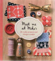 Meet Me at Mike's: 25 Fun and Crafty Projects